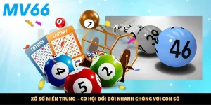 Xổ Số Miền Trung  - Cơ Hội Đổi Đời Nhanh Chóng Với Con Số
