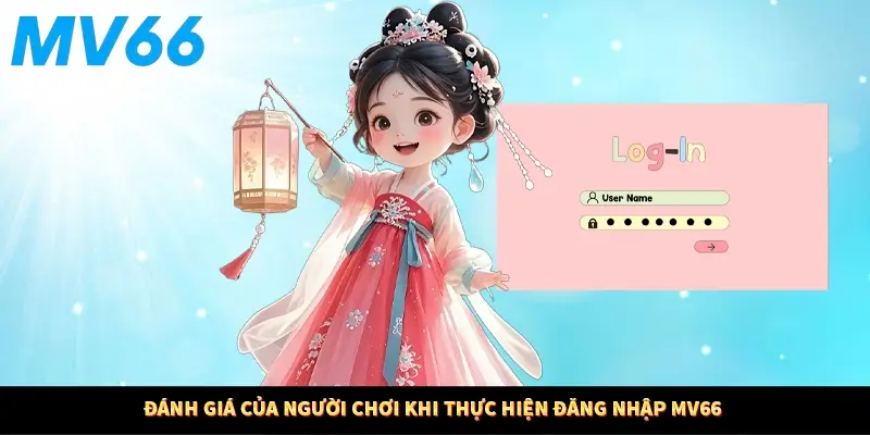 Đánh giá của người chơi khi thực hiện đăng nhập MV66