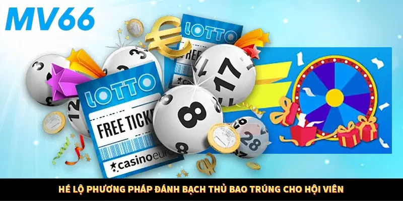 Hé lộ phương pháp đánh bạch thủ bao trúng cho hội viên