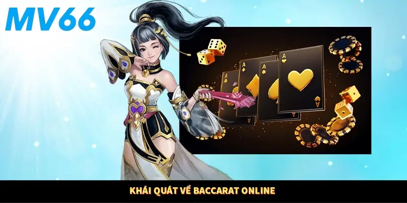 Khái quát về baccarat online
