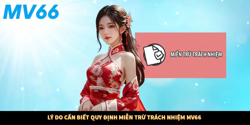 Lý do cần biết quy định miễn trừ trách nhiệm