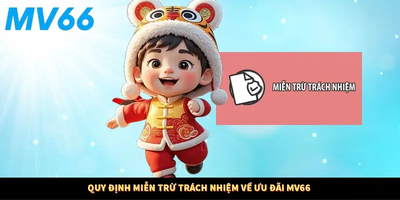 Quy định miễn trừ trách nhiệm về ưu đãi