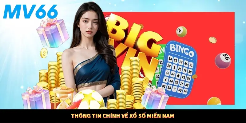 Thông tin chính về xổ số miền Nam