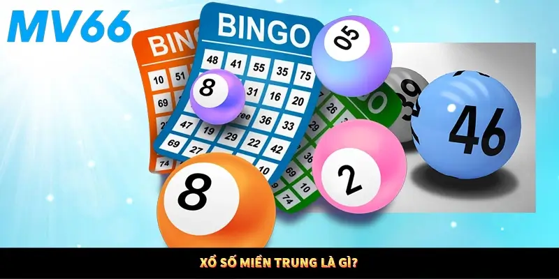 Xổ số miền Trung là gì?